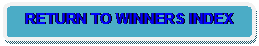 Rounded Rectangle: RETURN TO WINNERS INDEX