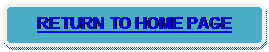Rounded Rectangle: RETURN TO HOME PAGE 
